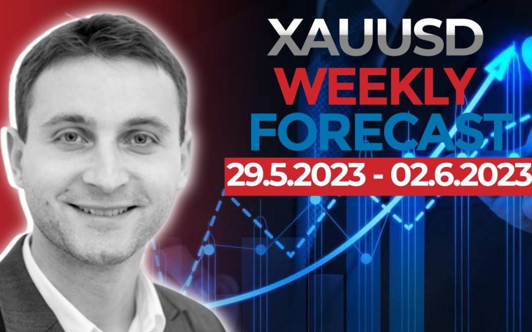 XAUUSD Analysis Today 27.5.2023 – XAUUSD Week Ahead Forecast