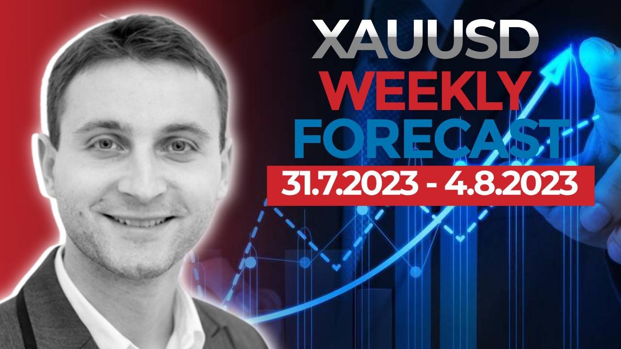 XAUUSD Analysis Today 29.7.2023 – XAUUSD Week Ahead Forecast